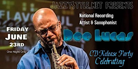 An Intimate Evening Of Jazz with National Recording  Artist DEE LUCAS