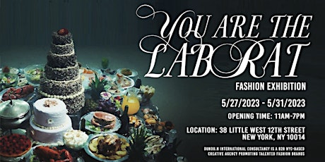 “YOU ARE THE LAB RAT” FASHION EXHIBITION