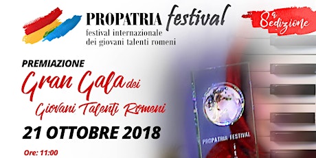 Immagine principale di Festival Internazionale Propatria - Gran Gala dei Giovani Talenti Romeni 