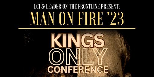 Primaire afbeelding van Man On Fire '23: King's Only Conference