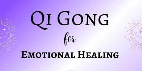 Qigong for Emotional Healing: An Online 6-Week Series