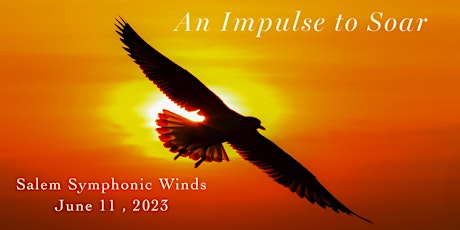 Salem Symphonic Winds presents An Impulse to Soar