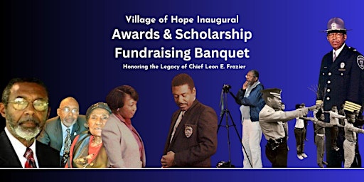 Village of Hope Inaugural Awards & Scholarship Fundraising Banquet primary image