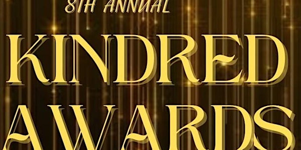 8th Annual Kindred Awards