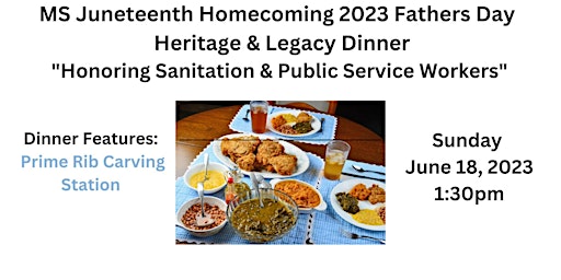 MS JUNETEENTH HOMECOMING Father's Day Heritage & Legacy Dinner