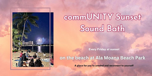 Imagem principal do evento Friday commUNITY Sunset Sound Bath