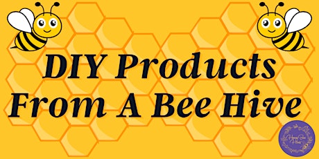 Primaire afbeelding van DIY Products From A Bee Hive