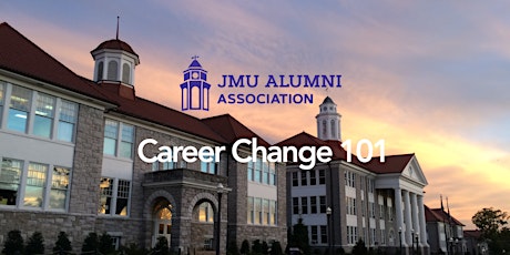 Career Change 101 for JMU Alumni  primary image