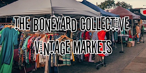 The Boneyard Collective Vintage Markets primary image