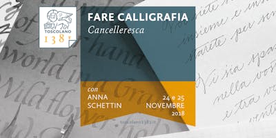 Fare Calligrafia | Cancelleresca, con Anna Schettin Fare Calligrafia | Cancelleresca, con Anna Schettin