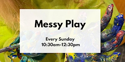 Messy Play - Weekly Workshop primary image