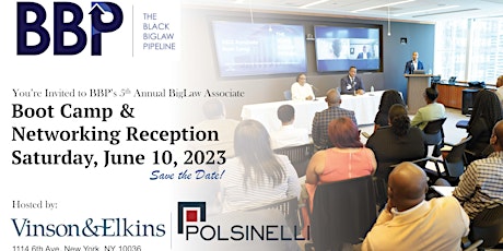 The Black BigLaw Pipeline 2023 Boot Camp and Networking Reception