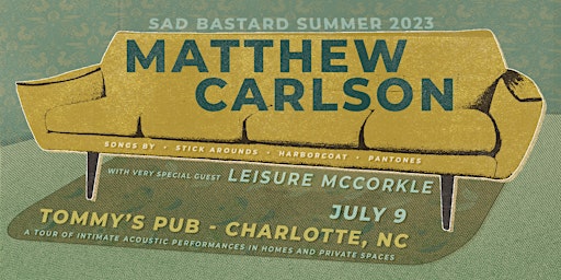 Matty C - Sad Bastard Summer Tour - Charlotte, NC with Leisure McCorkle primary image