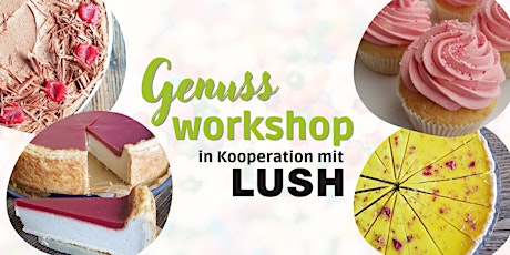 Genussworkshop im Lush Café - inkl. Q&A mit Ernährungsberaterin