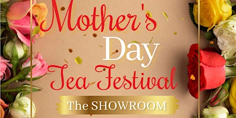 Image principale de Mother's Day Tea Festival