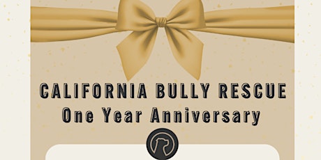 California Bully Rescue’s 1st Anniversary