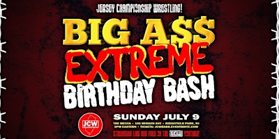 JCW Presents Big A$$ Extreme Birthday Bash