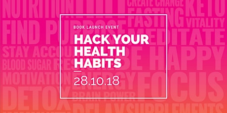 Hack Your Health Habits Official Book Launch Event  primary image