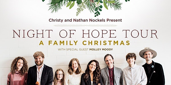Christy & Nathan Nockels Present "A Night of Hope Tour: A Family Christmas" with Special Guest Molley Moody