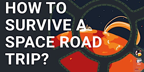 Image principale de TCtM&ISUscBE #9 How to survive a space road trip?