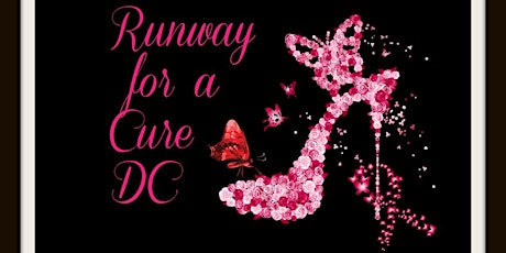 6th Annual Runway For A Cure DC:DESIGNER, VENDOR, BEAUTY,MEDIA REGISTRATION