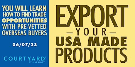 EXPORT YOUR USA MADE PRODUCTS/SERVICES