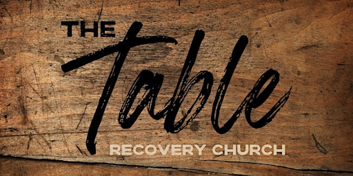 The Table Recovery Church - Augusta GA primary image