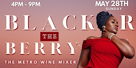 BLACKER THE BERRY! The Columbia Wine Mixer!