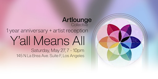Imagen principal de Y'all Means All: Artist Reception + 1 Year Anniversary Pride Showcase