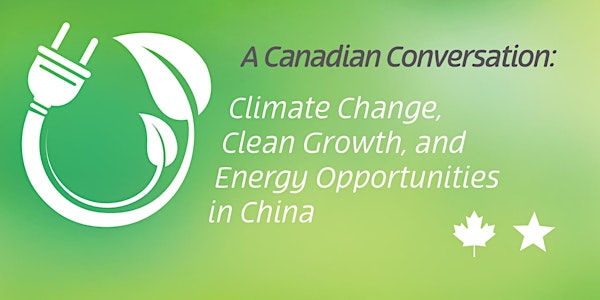 Climate Change, Clean Growth, and Energy Opportunities in China