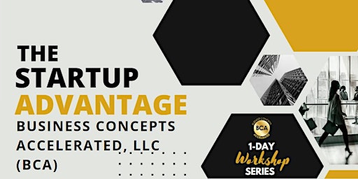 Imagen principal de LEVERAGE the MARKETPLACE!!  THE BCA STARTUP ADVANTAGE 1-Day Workshop!