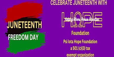 Celebrate Juneteenth with the Psi Iota Hope Foundation