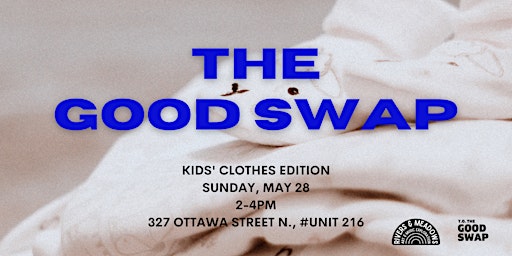 The Good Swap: Kids' Clothes Edition (in Hamilton!) primary image