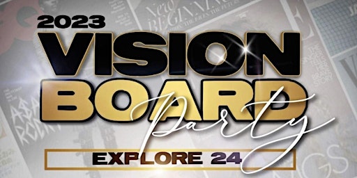Explore 24’ Vision Board Expo primary image
