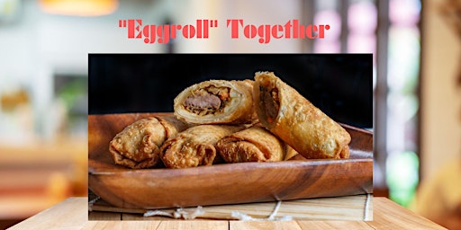 Image principale de "Eggroll" Together - Making Filipino Springrolls