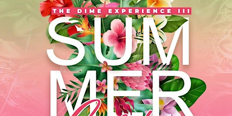 The Dime Experience III + Dose of  Mi Anniversary Fashion Day Party