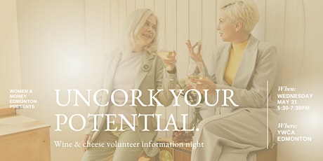 Uncork Your Potential: Wine & Cheese Volunteer Information Night.