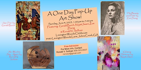 Johns Creek, Georgia Pop-UP Art Show. 1 pm to 7 pm, Sunday, June 4, 2023