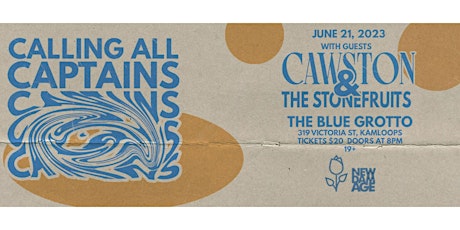 CALLING ALL CAPTAINS/CAWSTON/THE STONEFRUITS @ THE BLUE GROTTO JUNE 21