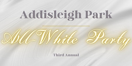 Addisleigh Park's Third Annual All-White Party