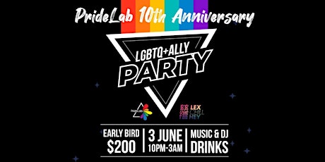 PrideLab x 慈Lex Chill Hey 禧呈獻 PrideLab 10th Anniversary LBGTQ+ Ally Party