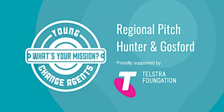 Young Change Agents Regional Pitch - Hunter and Gosford primary image