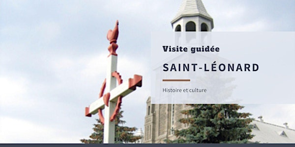 Visite guidée Saint-Léonard - Dimanche 18 juin 2023 10h00