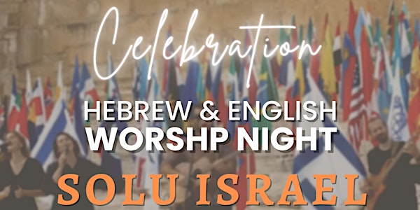 Solu Israel Worship Night with Shilo Ben Hod