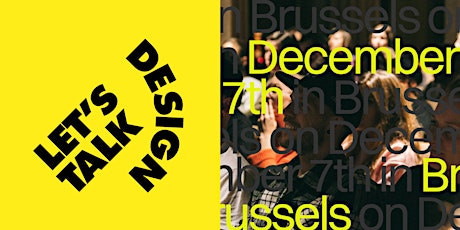 Let's Talk Design #28 —Brussels