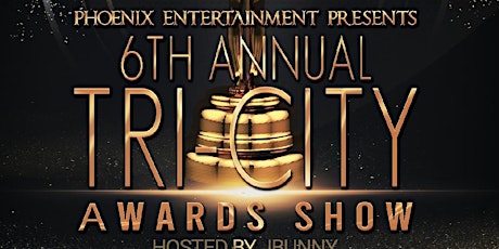 Phoenix Entertainment Presents 6th Annual Tri-City Awards