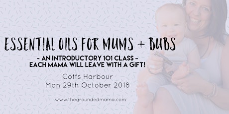 Essential Oils for Mums + Bubs primary image