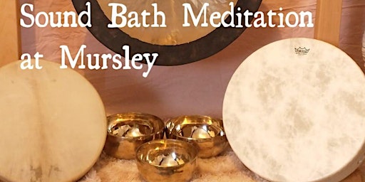 Relaxing  Sound Bath Meditation at Mursley Village Hall primary image