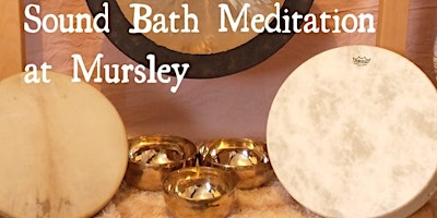 Primaire afbeelding van Relaxing  Sound Bath Meditation at Mursley Village Hall