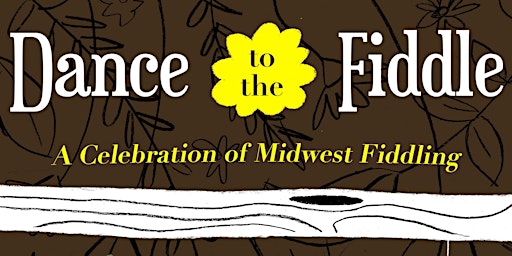 Dance to the Fiddle: A Celebration of Midwest Fiddling primary image